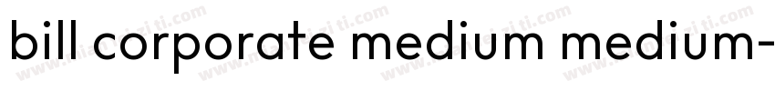 bill corporate medium medium字体转换